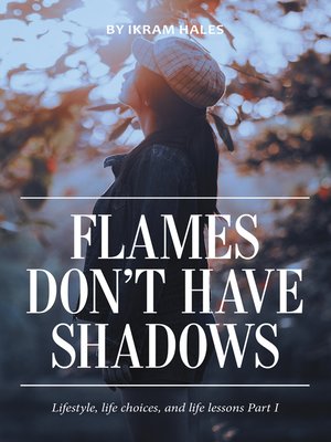 cover image of Flames Don't Have Shadows
